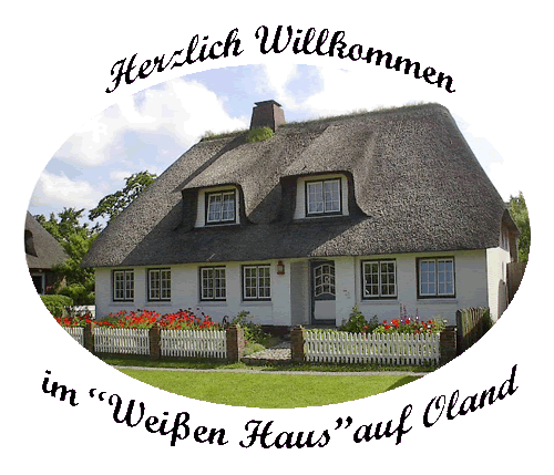 Herzlich Willkommen im Wei�en Haus auf Oland